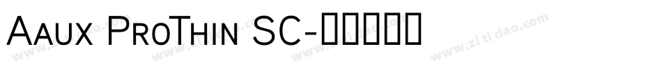 Aaux ProThin SC字体转换